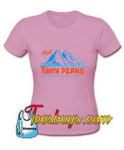 Visit Twin Peaks T-Shirt