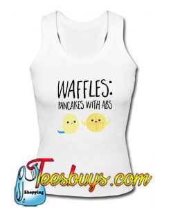 Waffles pancakes with abs Tank Top