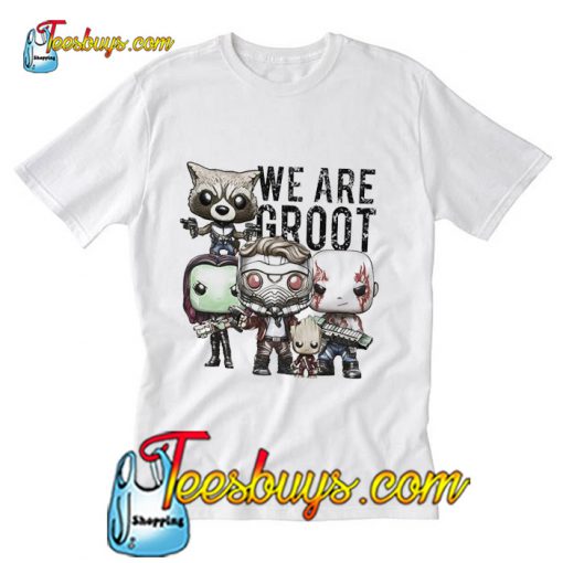 We are Groot T-Shirt