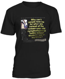 Why Cant People Love Me For Who I Am Instead Quotes Tshirt