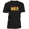 Wild Font Fire Tshirt