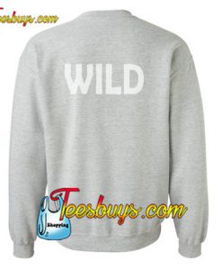 Wild Sweatshirt back