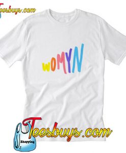 Womyn T-Shirt