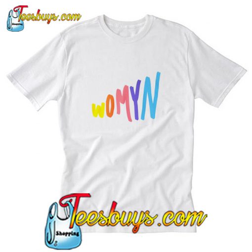 Womyn T-Shirt