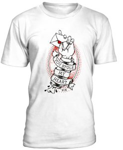 You stole my heart T-shirt