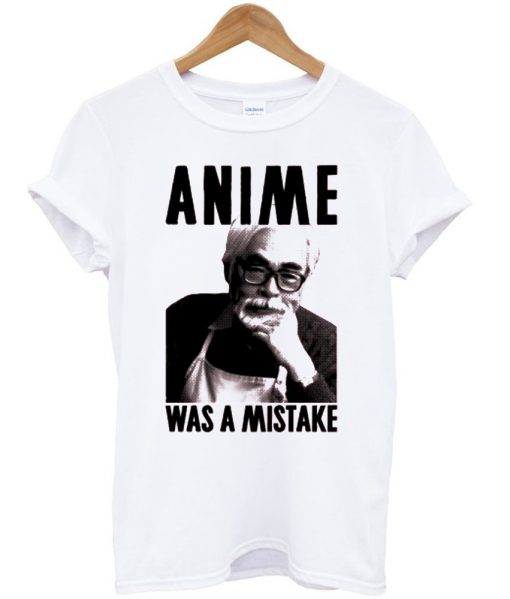 anime was a mistake tshirt