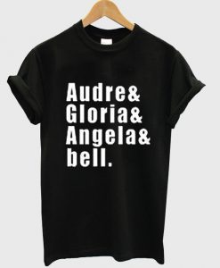 audre gloria angela and bell tshirt