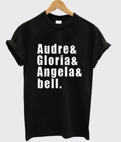 audre gloria angela and bell tshirt