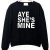 aye shes mine sweatshirt