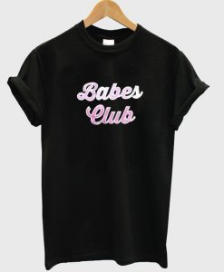 babes club tshirt