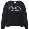 bad boys aint sweatshirt