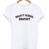 beauty school dropout tshirt