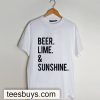 beer lime and sunshine t-shirt