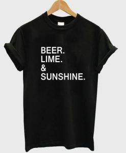 beer lime and sunshine tshirt