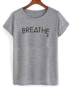 breathe tshirt