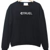 ctruel sweatshirt