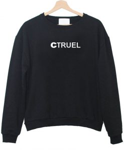 ctruel sweatshirt