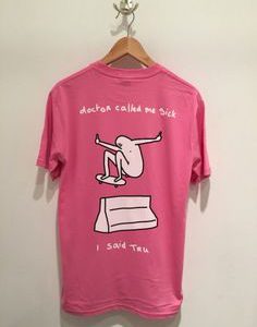 doctor calhd me sick t shirt