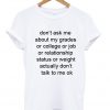 dont ask me about my grades quotes tshirt