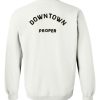 downtown proper sweatshirt back
