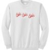 girls girls girls font sweatshirt