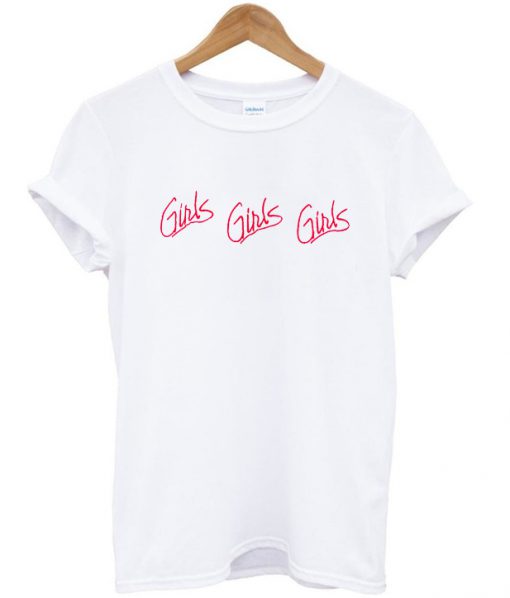 girls girls girls tshirt