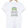 i cant feel a thing tshirt