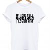 if i die tell josh dun i loved him tshirt