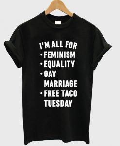 im all for feminims tshirt