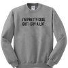 i'm pretty cool but i cry a lot sweatshirt