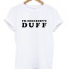 im somebodys duff tshirt