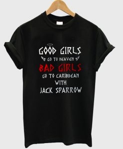 jack sparrow good girls go to heaven tshirt