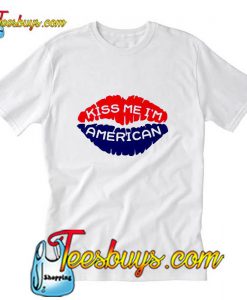 kiss me i'm america t shirt