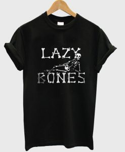 lazy bones tshirt