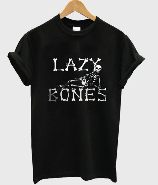 lazy bones tshirt