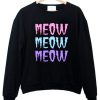 meow meow meow font sweatshirt