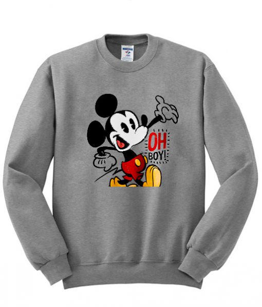 mickey mouse oh boy sweatshirt