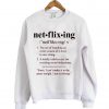 net flix ing sweatshirt