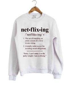 net flix ing sweatshirt