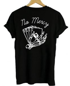 no mercy tshirt back