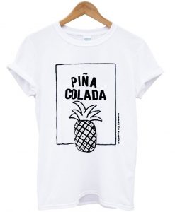 pina colada tshirt