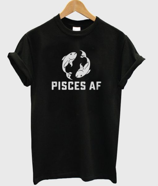 pisces af tshirt