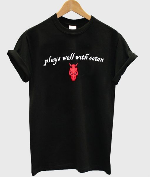 plays well with satan tshirt