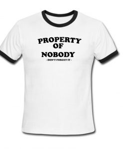 property of nobody ringer tshirt