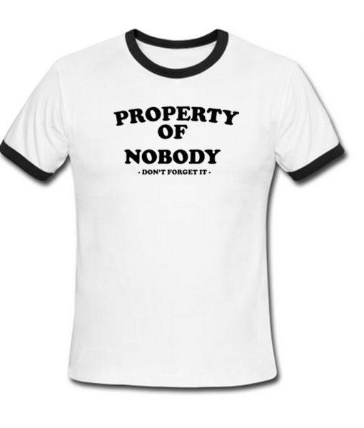 property of nobody ringer tshirt