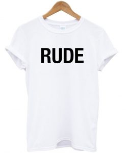 rude tshirt