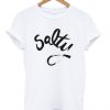 salty tshirt