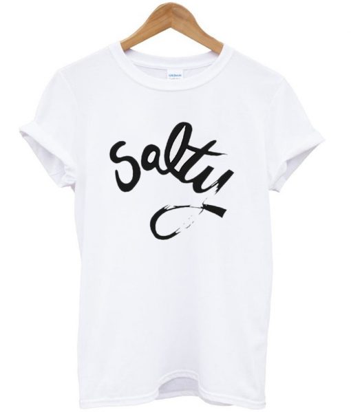 salty tshirt