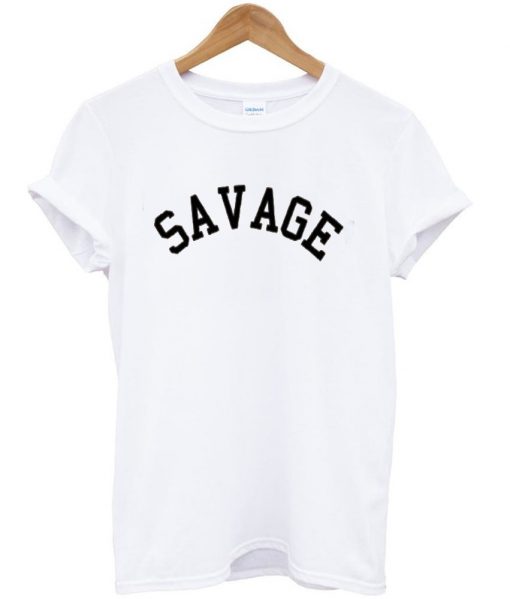 savage tshirt