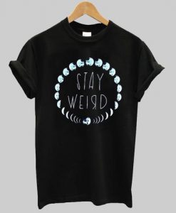 stay weird moon tshirt